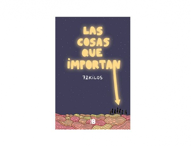 'Las cosas que importan', de 72 Kilos.