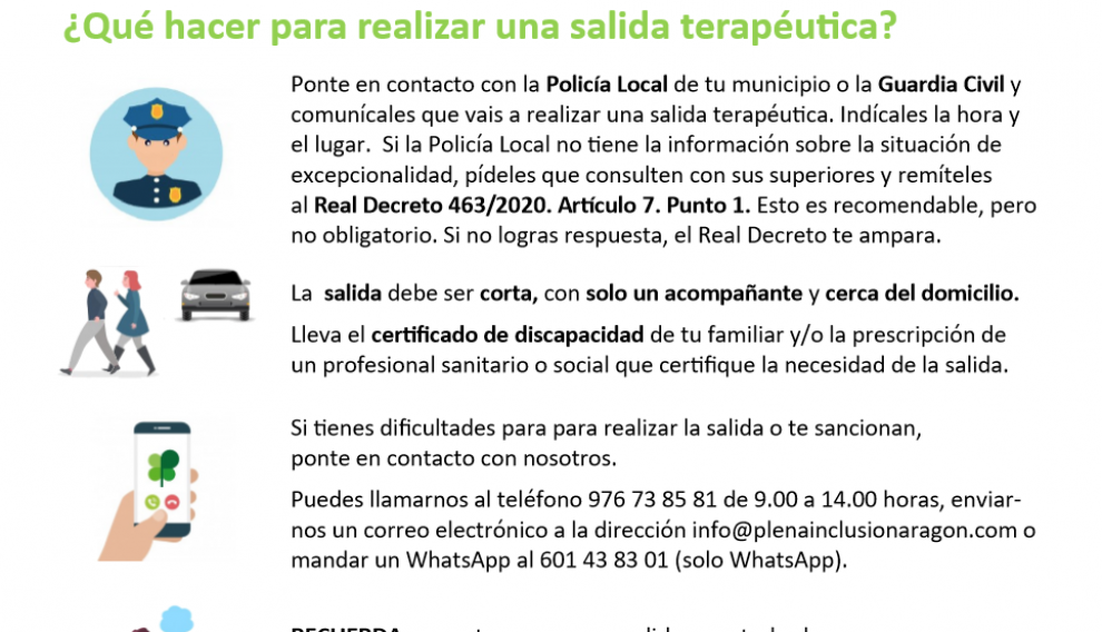 Pautas y recomendaciones. Plena inclusión Aragón ofrece estas recomendaciones, sustentadas con argumentos jurídicos, para aquellas familias que tengan necesidad de realizar salidas terapéuticas, en beneficio de la salud de las personas con discapacidad intelectual y grandes necesidades de apoyo.