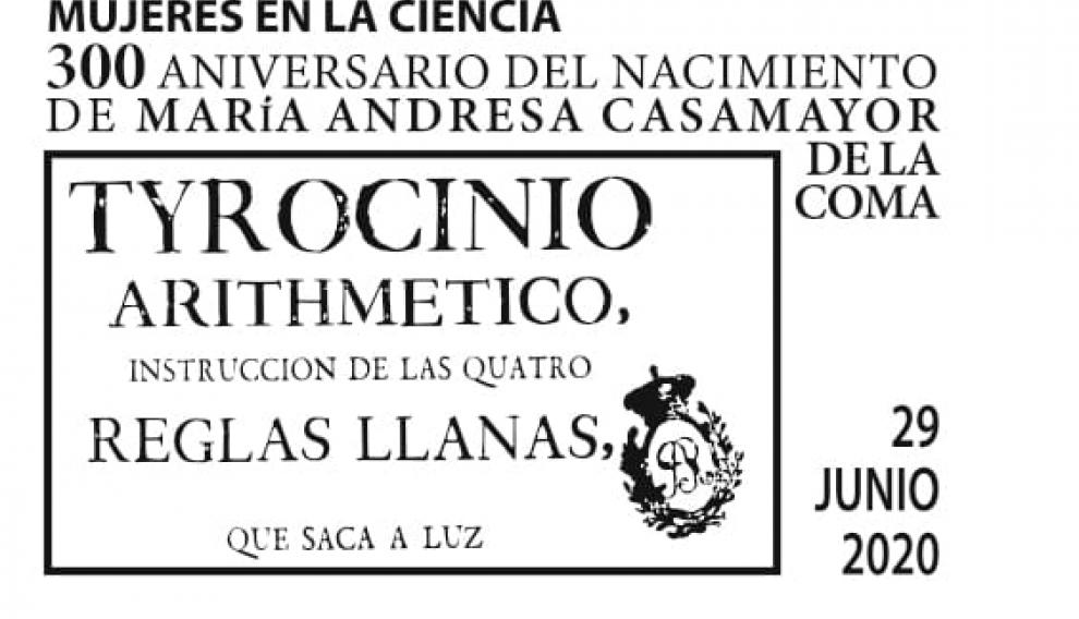 'Matasellos de primer día’, que en este caso hace referencia al título de la obra de María Andresa Casamayor, el ‘Tyrocinio Arithmetico’