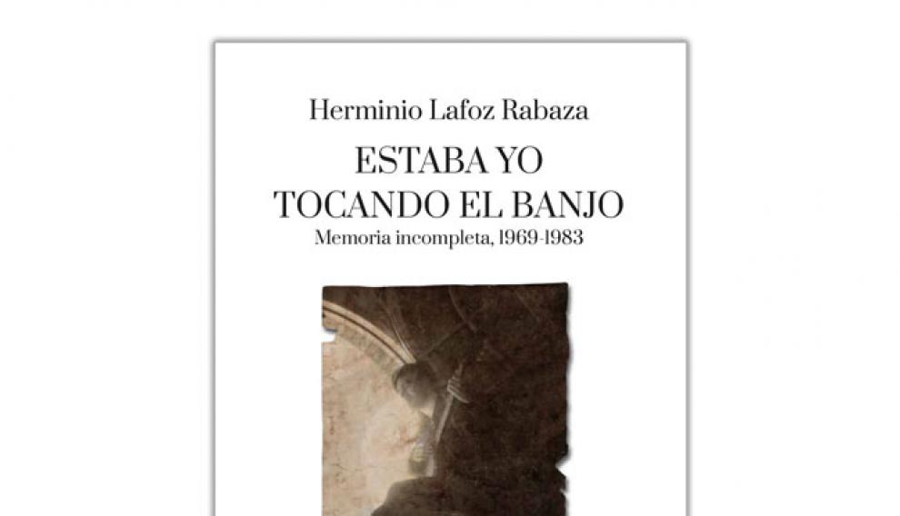 Herminio Lafoz publica sus memorias.