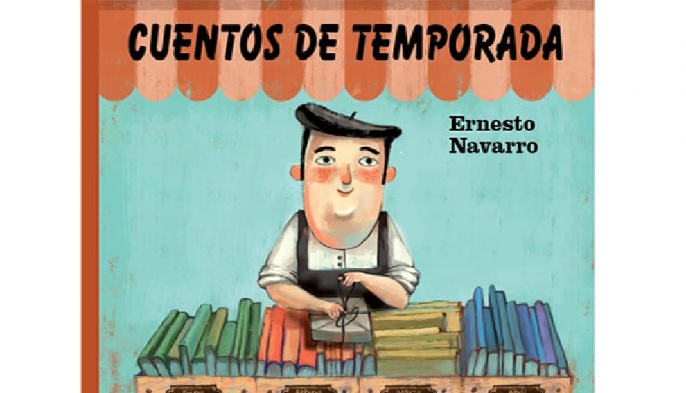 Ernesto Navarro publica 'Cuentos de temporada'.