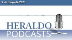 Podcast Heraldo: Las noticias más importantes del 7 mayo de 2021