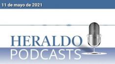 Podcast Heraldo: Las noticias más importantes del 11 de mayo de 2021