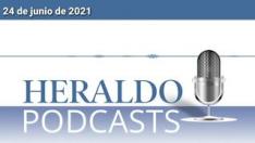 Podcast Heraldo: Las noticias más importantes del 24 de junio de 2021