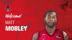 Matt Mobley, nuevo fichaje del Casademont.