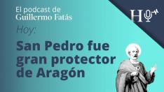 Podcast de Guillermo Fatás | San Pedro fue gran protector de Aragón