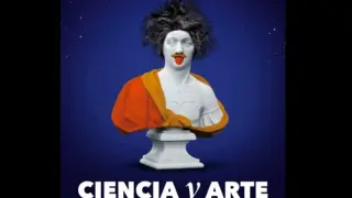 Cartel del programa Ciencia y Arte