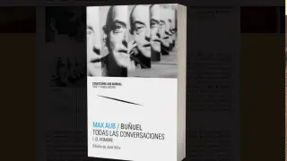"Max Aub/Buñuel. Todas las conversaciones"