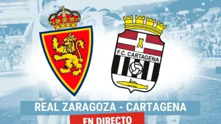 Real Zaragoza - Cartagena, en directo.