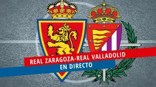 Real Zaragoza-Real Valladolid, en directo.