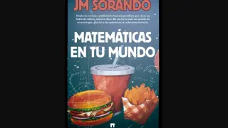 'Matemáticas en tu mundo', de José María Sorando