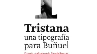 Tristana, la tipografía hecha en Aragón que homenajea a Buñuel.