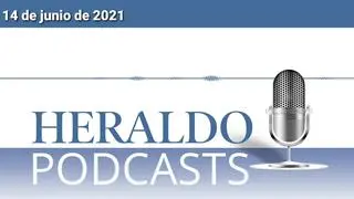 Podcast Heraldo: Las noticias más importantes del 14 de junio de 2021