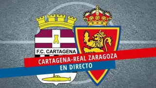 Cartagena-Real Zaragoza, en directo.