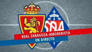 Real Zaragoza-Amorebieta, en directo.
