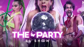 'The party: el show'.