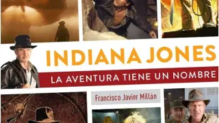 El libro 'Indiana Jones. La aventura tiene un nombre'