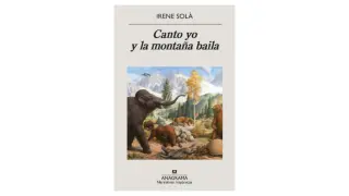 Libro Canto yo y la montala baila, de Irene Sola.
