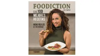 ​Foodiction. Sus 100 mejores recetas