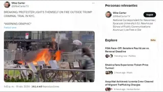 Rastreo de redes: Un hombre se quema a lo "bonzo" a las afueras del tribunal que juzga a Trump