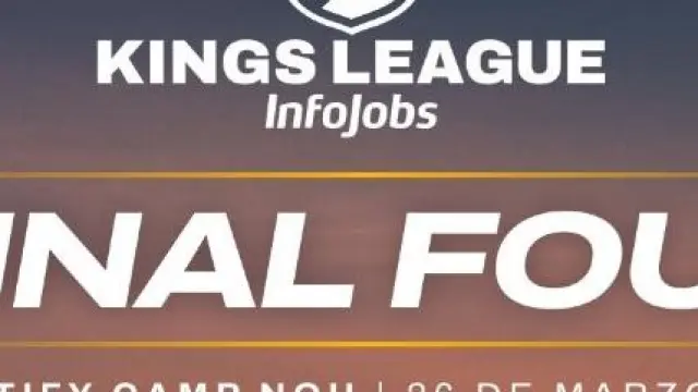 Cartel de la final four de la Kings League Infojobs