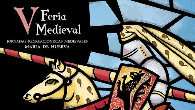 Cartel de la V edición de las Jornadas Medievales de María de Huerva.