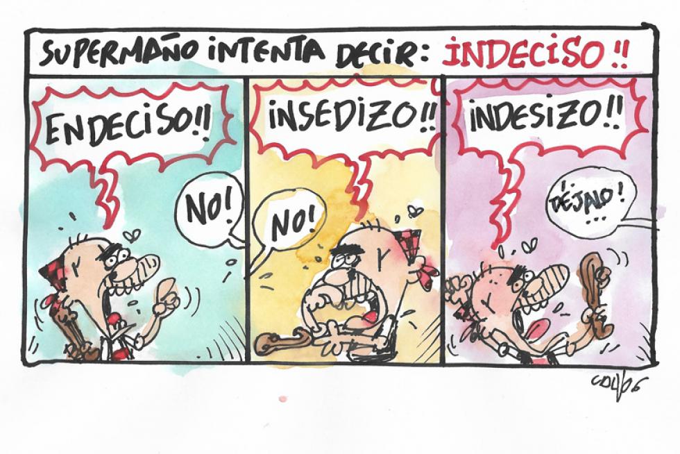 Supermaño indeciso
