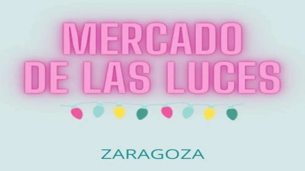 Mercado de las Luces de Zaragoza.