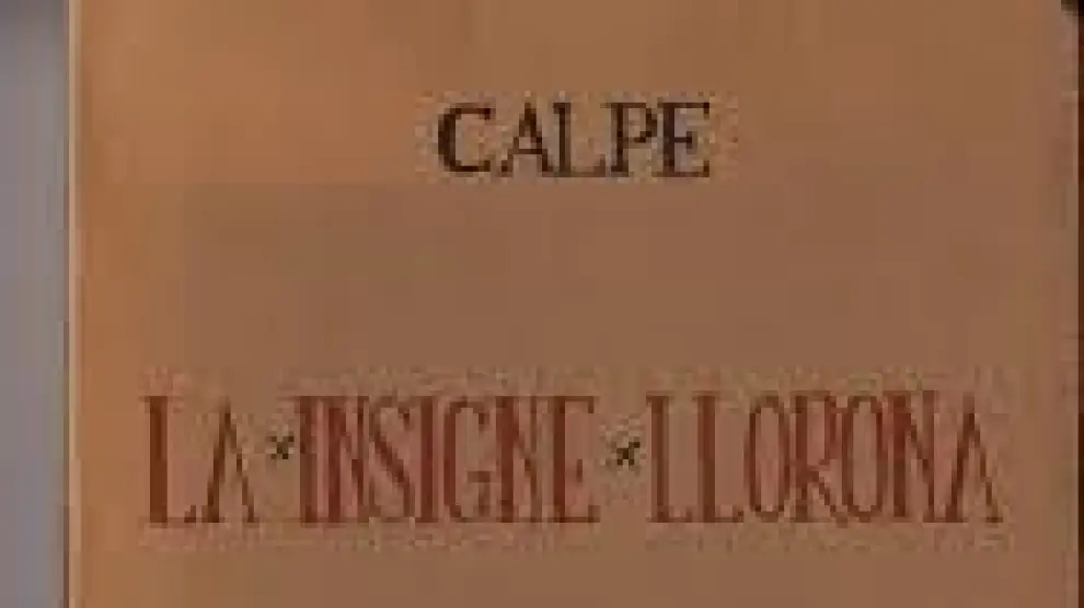 Calpe escribió la obra teatral 'La insigne llorona'.