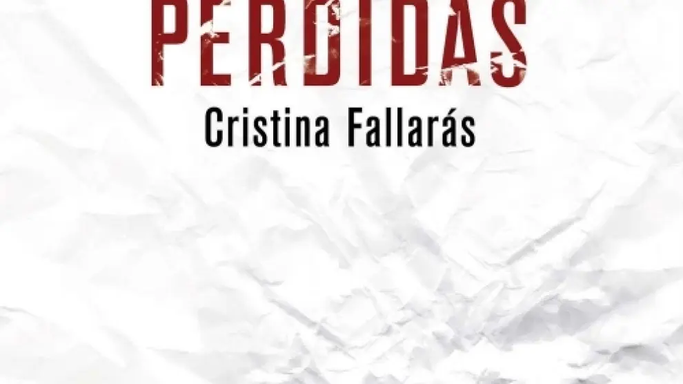 Las niñas perdidas.Cristina Fallarás. Rocaedi-torial. Premio L'H Confiden-cial. Barcelona, 2011. 194 pp.
