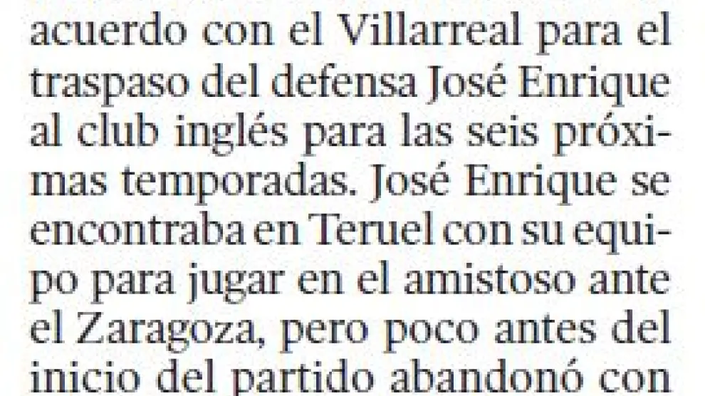 Información de HERALDO publicada el 5 de agosto de 2007, el día siguiente a que José Enrique abandonase el Villarreal y fichara por el Newcastle, su primer club en Inglaterra.