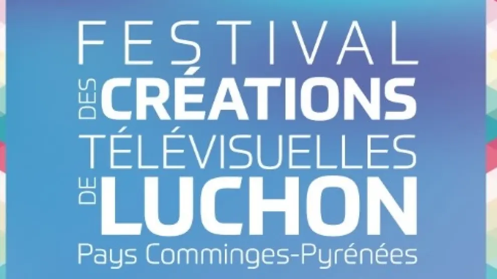 Festival de Creaciones Televisivas de Luchon.