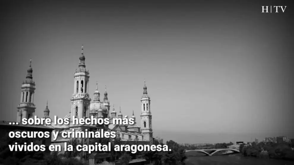 ¿Qué secretos esconden la Zaragoza más oscura y criminal?