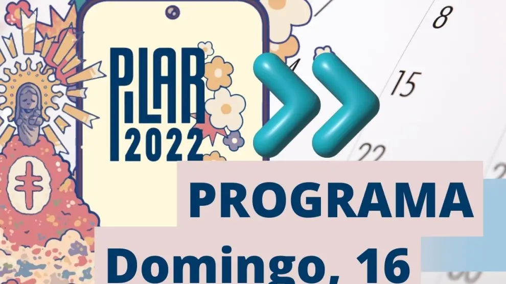 Programa del domingo 16 octubre de las Fiestas del Pilar en Zaragoza.