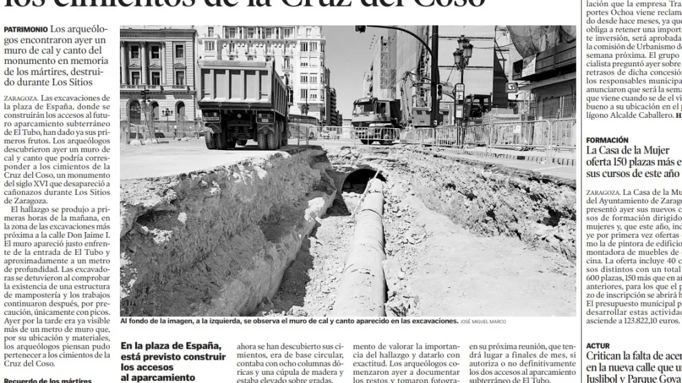 En el año 2002, las obras de Independencia descubrieron los cimientos del antiguo templete de la Cruz del Coso.
