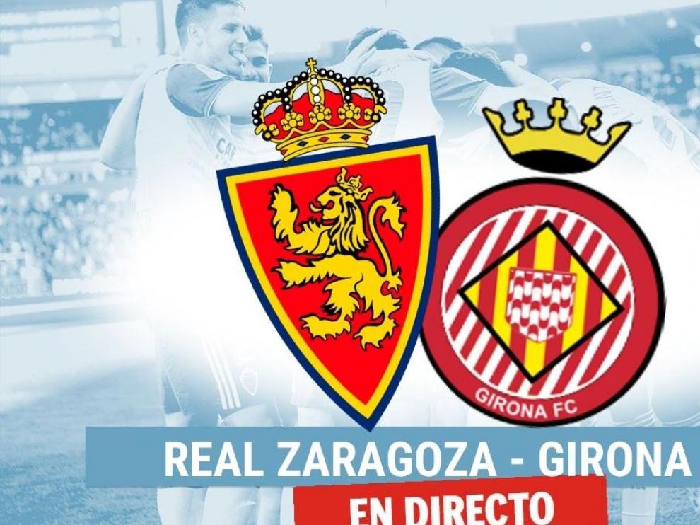 Real Zaragoza-Girona, en directo.