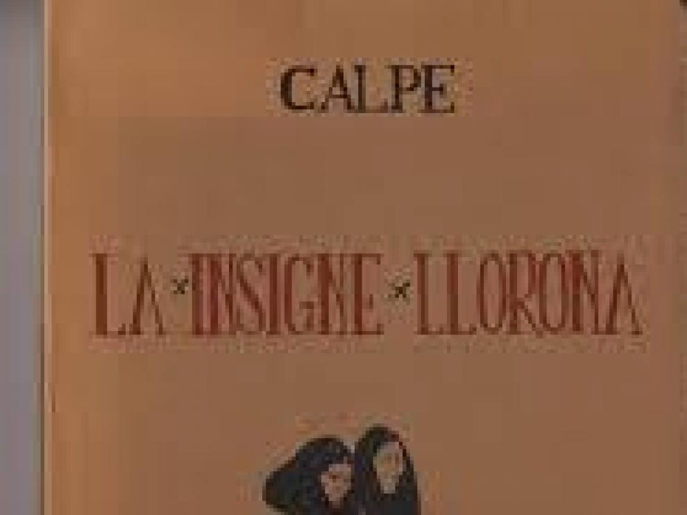 Calpe escribió la obra teatral 'La insigne llorona'.
