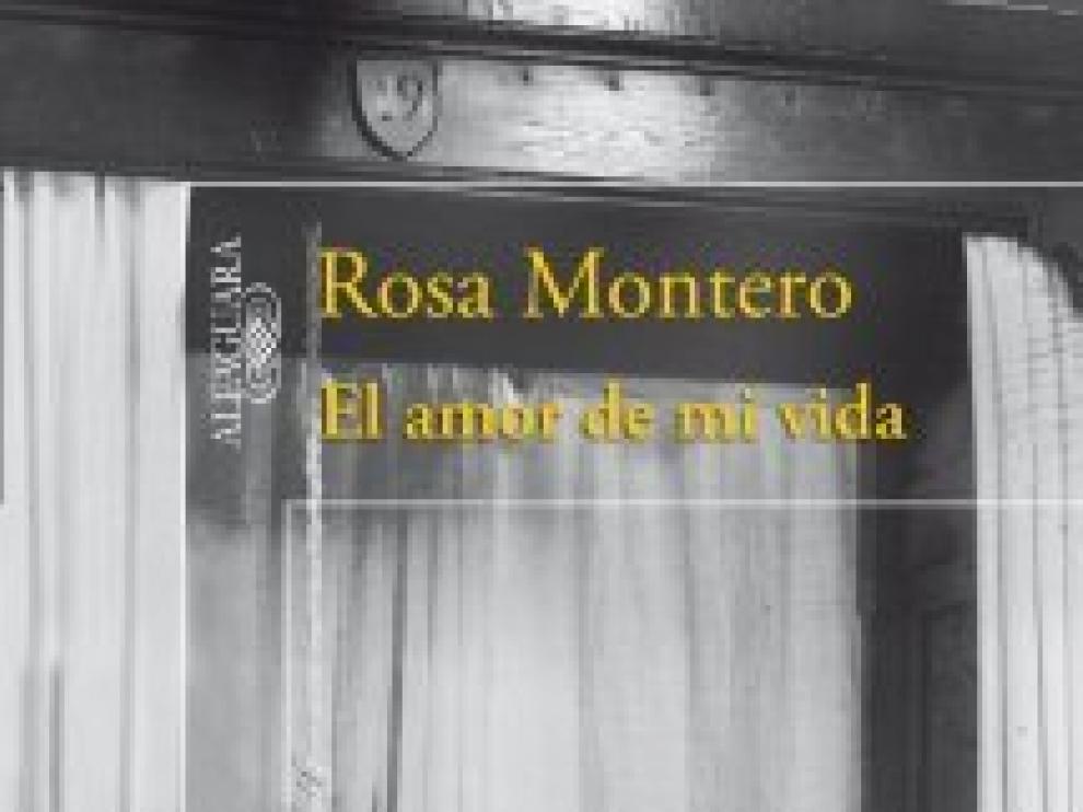 Portada de 'El amor de mi vida' de Rosa Montero.