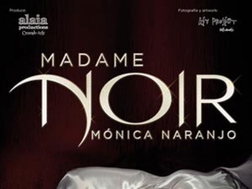 Cartel de Madame Noir de Mónica Naranjo