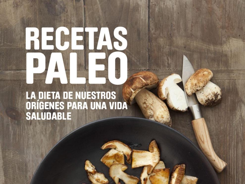 Portada del libro 'Paleo Recetas: La dieta de nuestros orígenes para una vida saludable'.