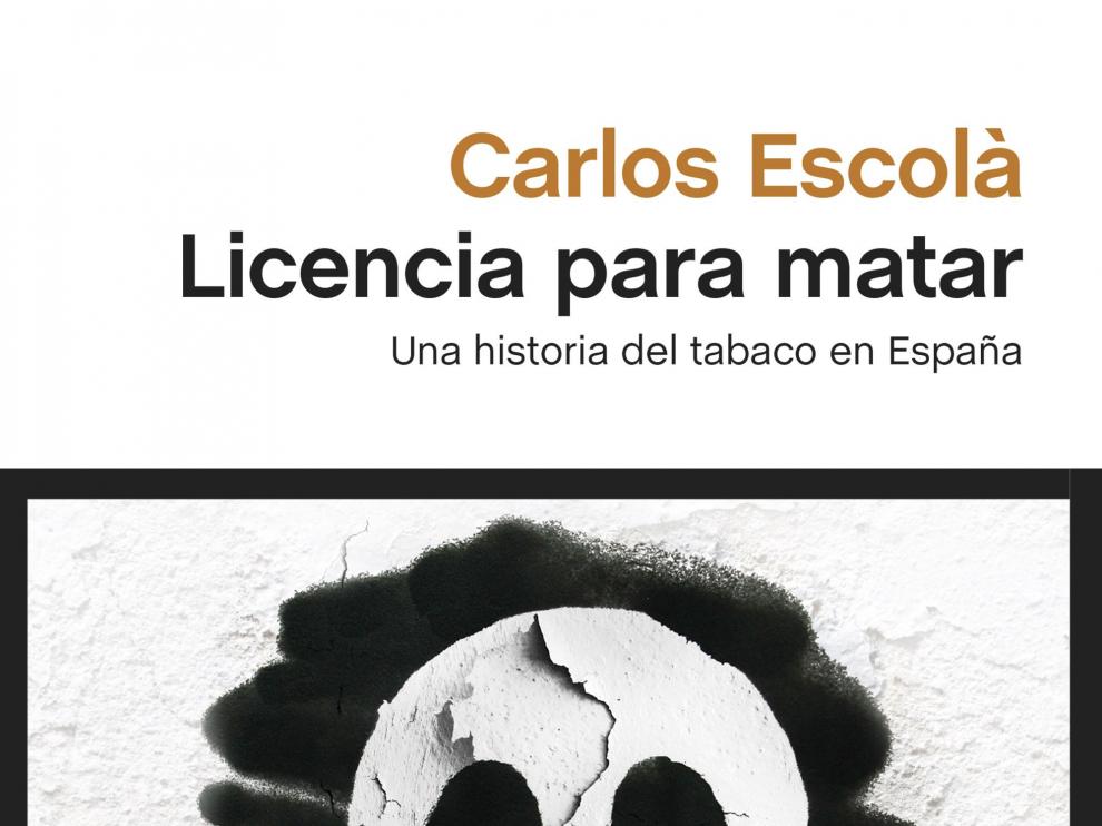 Portada del libro 'Licencia para matar. Una historia del tabaco en España'.
