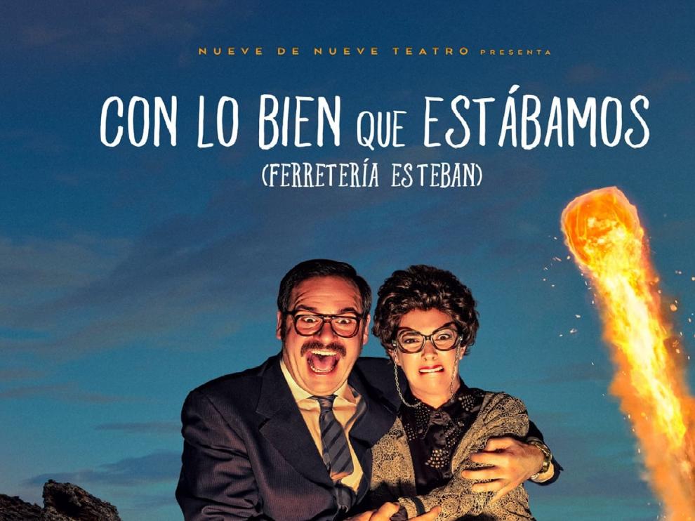 Cartel de la obra de teatro 'Con lo bien que estábamos (Ferretería Esteban)',
