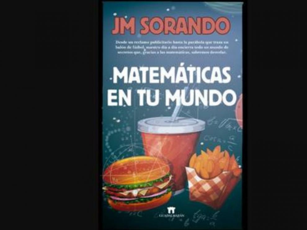 'Matemáticas en tu mundo', de José María Sorando