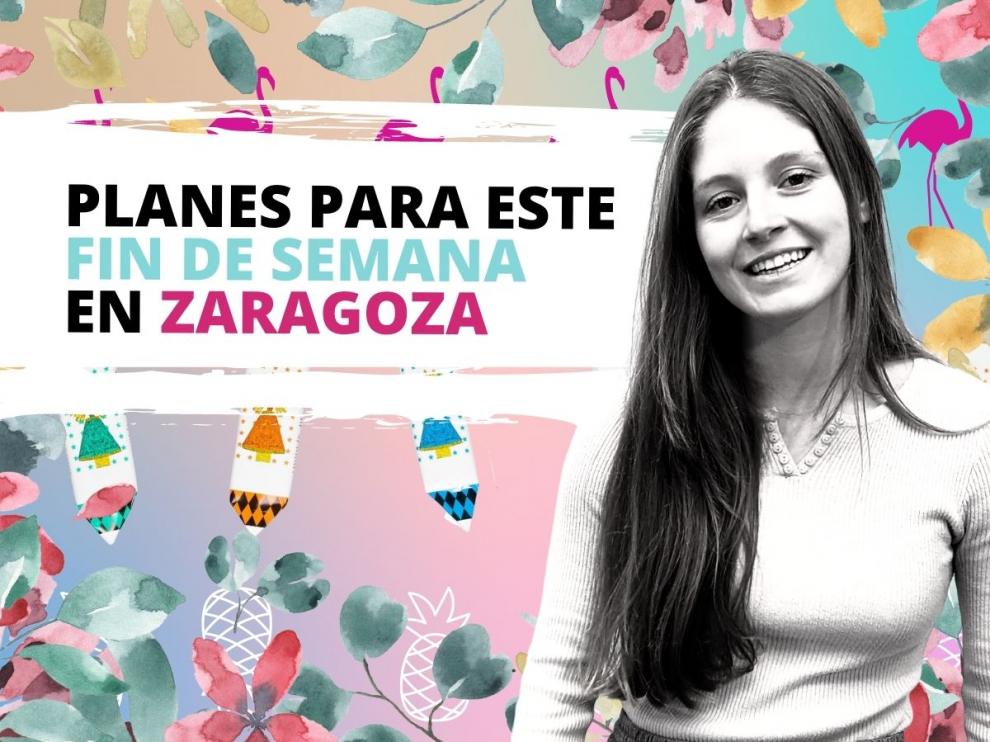 Los mejores planes para el fin de semana en Zaragoza.