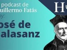 Podcast de Guillermo Fatás | José de Calasanz