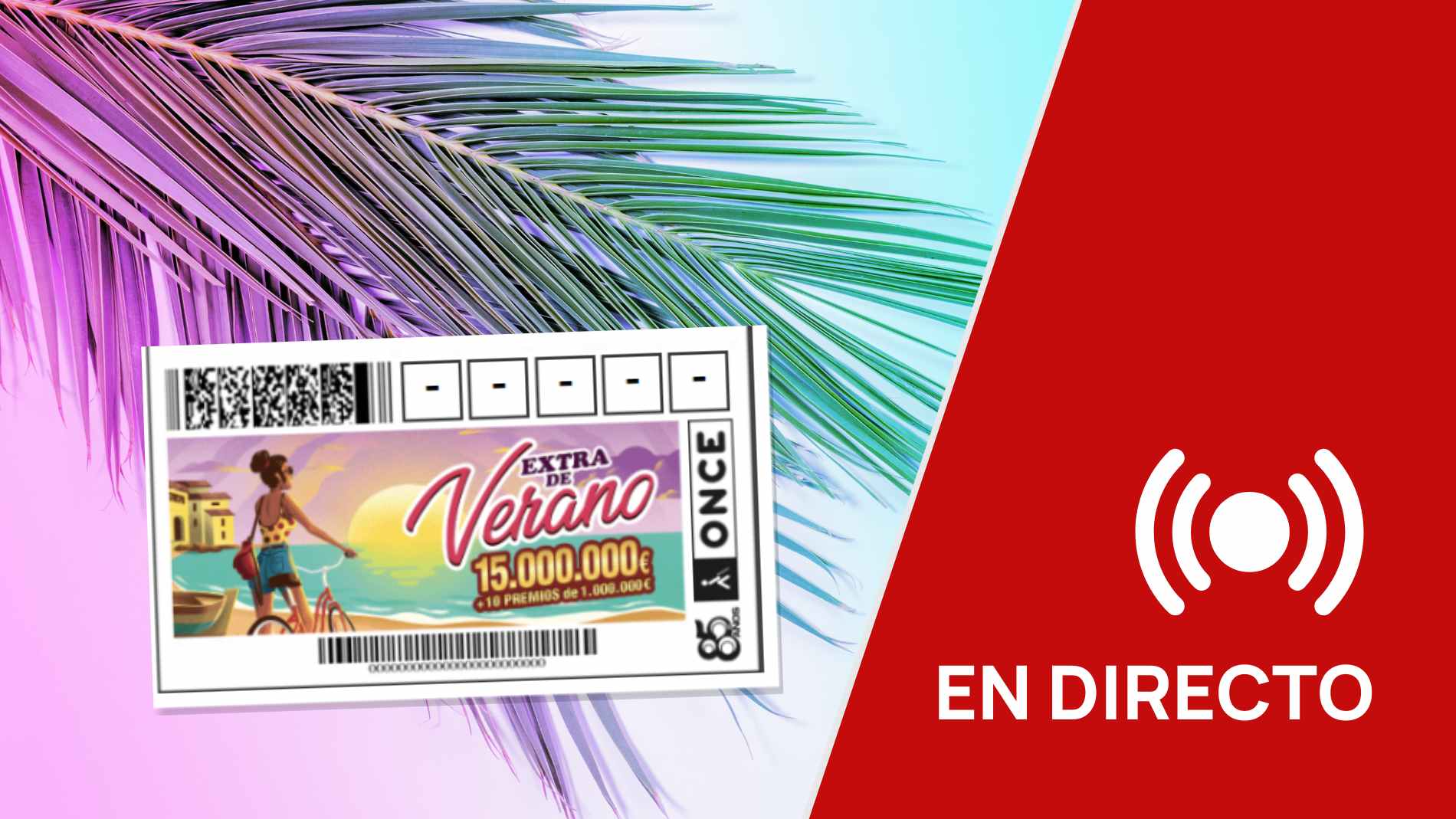 Comprobar Sorteo Extra Verano de la ONCE 2024 resultados del cupón y números premiados del 15